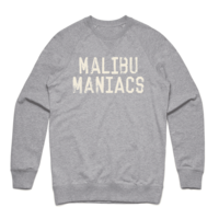Malibu Maniacs Sweatshirt